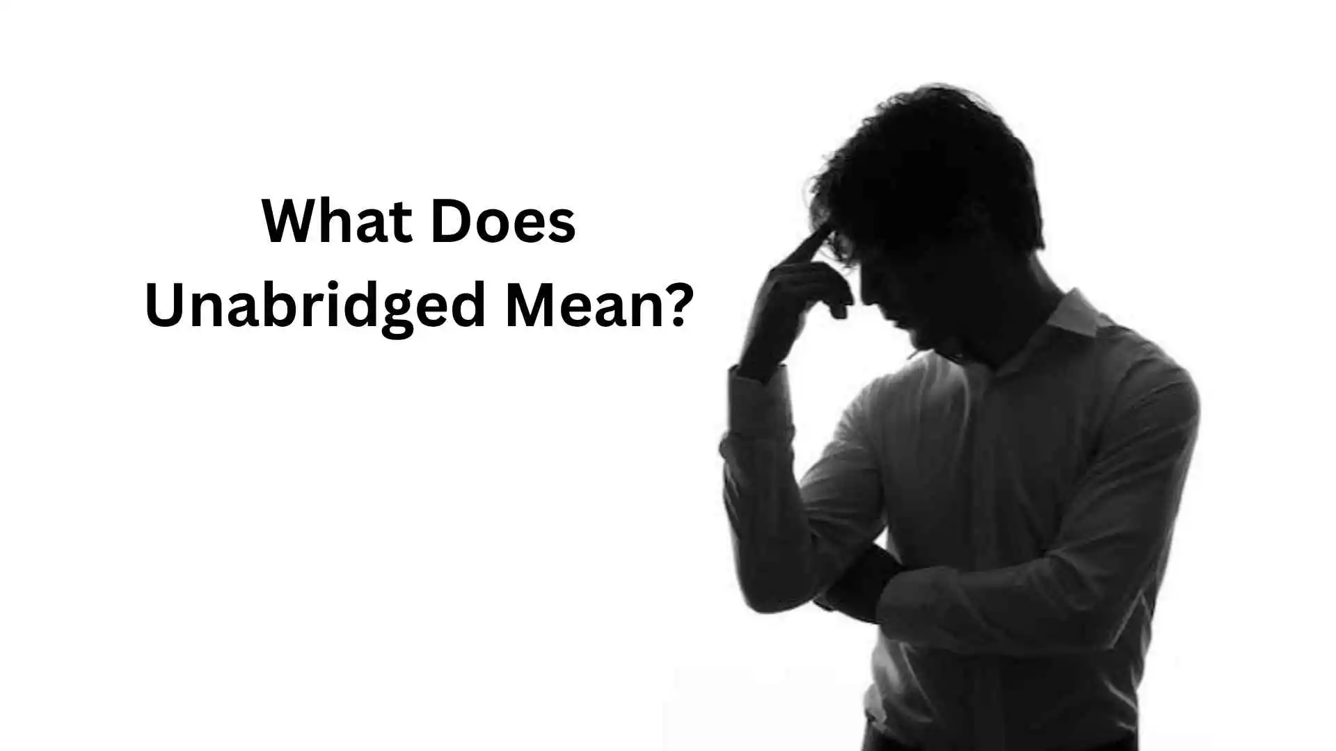 what does unabridged mean